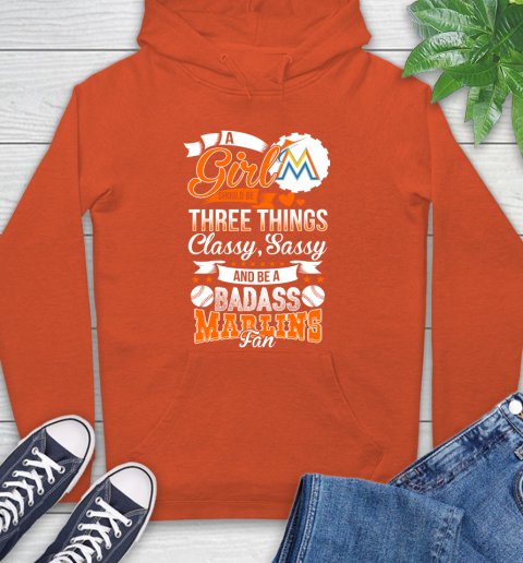 Miami Marlins MLB Baseball A Girl Should Be Three Things Classy Sassy And A Be Badass Fan Hoodie 4