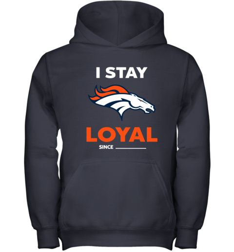 Denver Broncos I Stay Loyal - Rookbrand