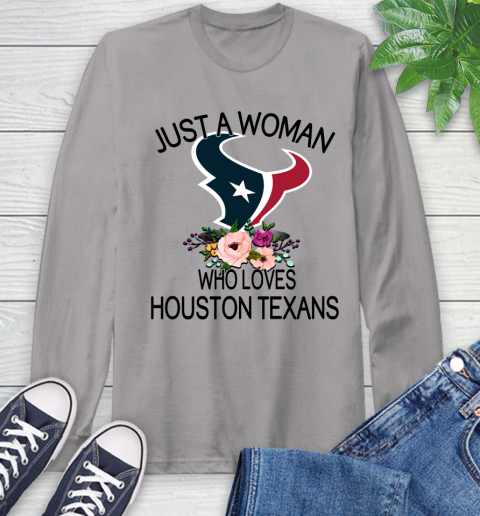 NFL Just A Woman Who Loves Houston Texans Football Sports Long Sleeve T-Shirt 4
