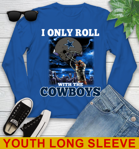 Dallas Cowboys NFL Football I Only Roll With My Team Sports Youth Long Sleeve 10