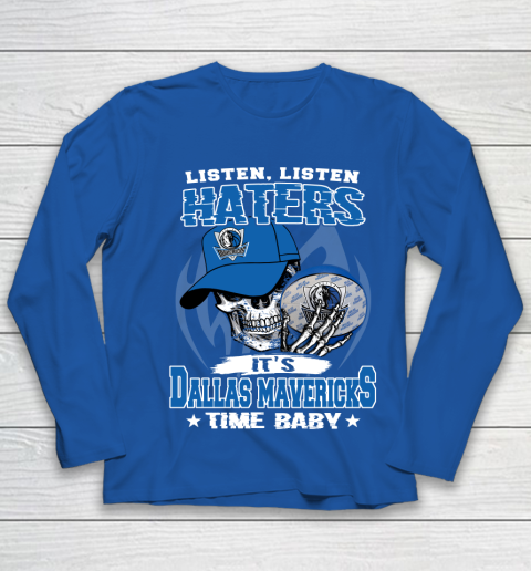 Listen Haters It is MAVERICKS Time Baby NBA Youth Long Sleeve - Image 8