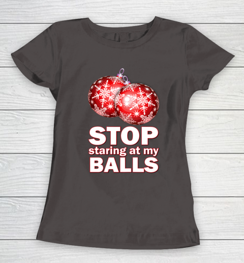 Stop Staring at my Balls Funny Christmas Holiday Pajama Women's T-Shirt 7
