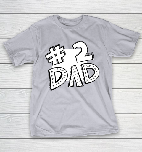 #2 Dad Father's Day T-Shirt 4