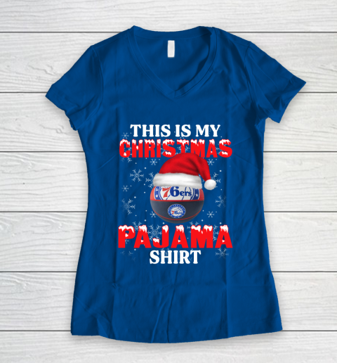 Philadelphia 76ers This Is My Christmas Pajama Shirt NBA Women's V-Neck T-Shirt 7