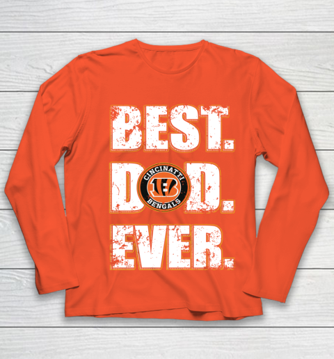 NFL Cincinnati Bengals Football Best Dad Ever Family Shirt Youth Long Sleeve 3