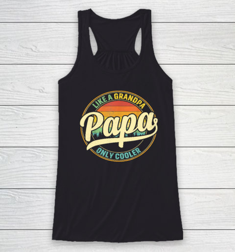 PAPA like a Grandpa ONLY COOLER Father's Day Papa Definition Racerback Tank