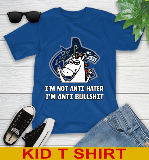 Vancouver Canucks NHL Hockey Unicorn I'm Not Anti Hater I'm Anti Bullshit Youth T-Shirt 9