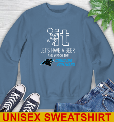 Carolina Panthers Football NFL Let's Have A Beer And Watch Your Team Sports Sweatshirt 10