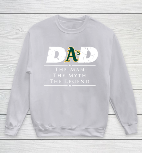 Oakland Athletics MLB Baseball Dad The Man The Myth The Legend Youth Sweatshirt 3