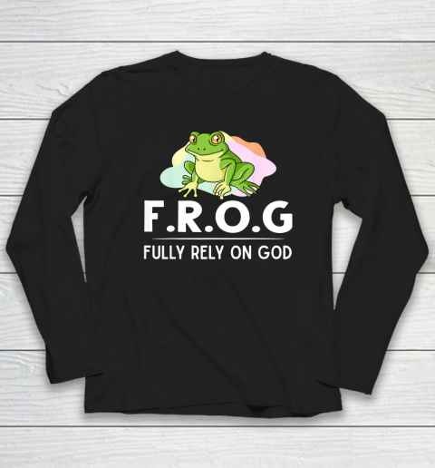 Frog Fully Rely On God Gift Toad Catcher Long Sleeve T-Shirt