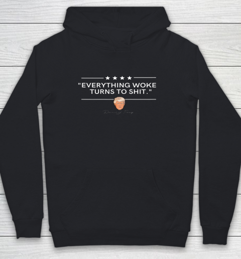 Everything Woke Turns to Shit Funny Trump Political Youth Hoodie