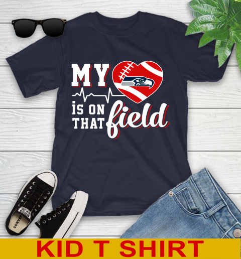 NFL My Heart Is On That Field Football Sports Seattle Seahawks Youth T-Shirt 2