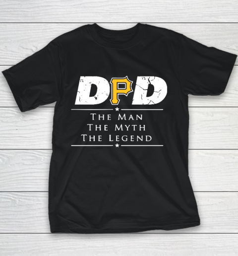 Pittsburgh Pirates MLB Baseball Dad The Man The Myth The Legend Youth T-Shirt