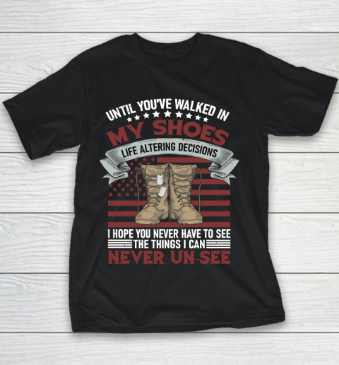 Veteran Shirt Until You've Walked In My Shoes Youth T-Shirt