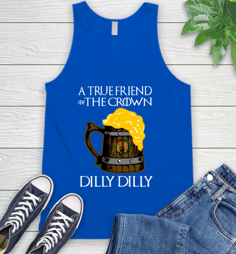 NBA Boston Celtics A True Friend Of The Crown Game Of Thrones Beer Dilly Dilly Basketball Tank Top 4