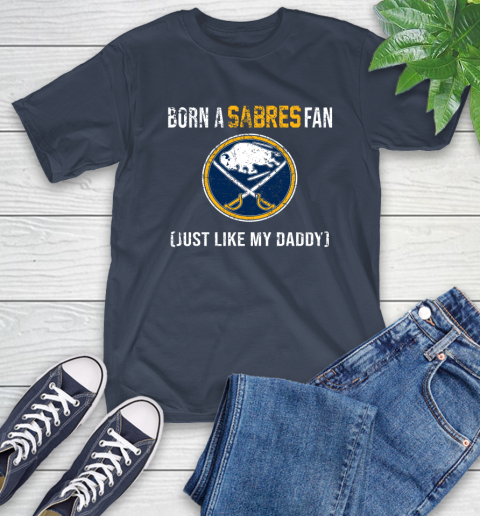 NHL Buffalo Sabres Hockey Loyal Fan Just Like My Daddy Shirt T-Shirt 3