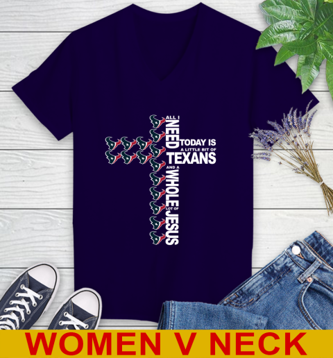 NFL All I Need Today Is A Little Bit Of Houston Texans Cross Shirt Women's V-Neck T-Shirt 3