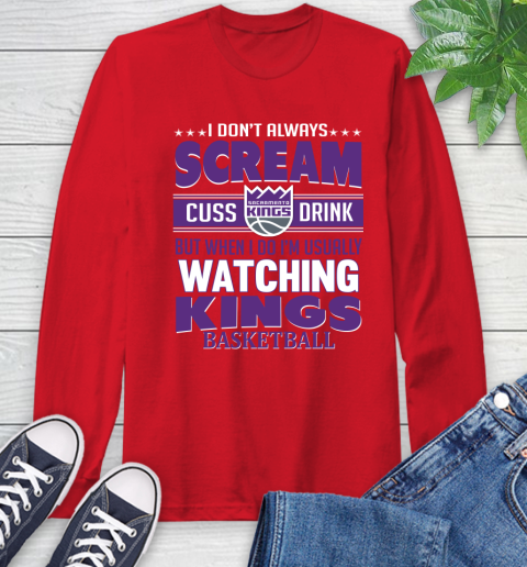 Sacramento Kings NBA Basketball I Scream Cuss Drink When I'm Watching My Team Long Sleeve T-Shirt 11