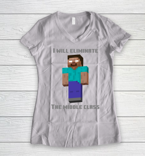 I Will Eliminate The Middle Class Herobrine Shirt Women's V-Neck T-Shirt