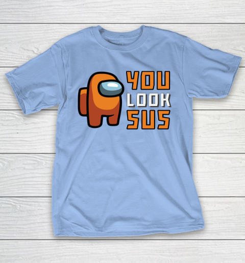 Among Us Shirt You Look SUS T-Shirt 8