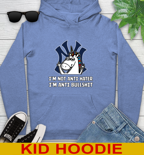 New York Yankees MLB Baseball Unicorn I'm Not Anti Hater I'm Anti Bullshit Youth Hoodie 12