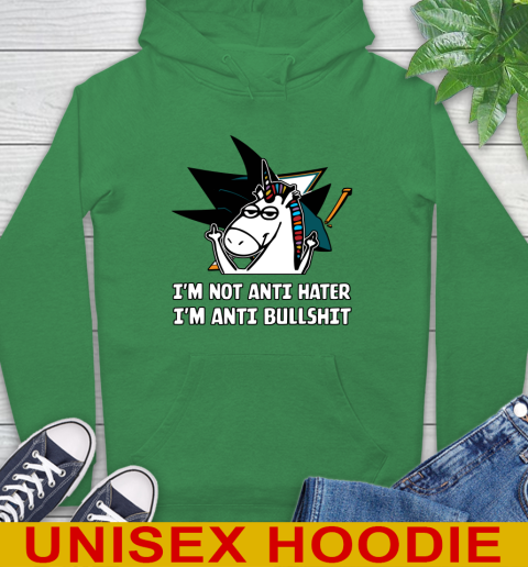 San Jose Sharks NHL Hockey Unicorn I'm Not Anti Hater I'm Anti Bullshit Hoodie 8