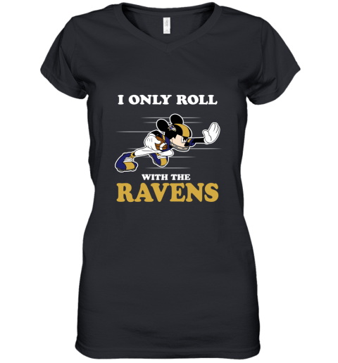 NFL Mickey Mouse I Only Roll With Baltimore Ravens Women's V-Neck T-Shirt