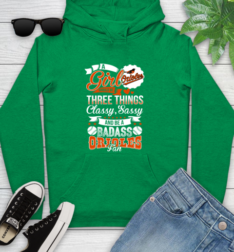 Baltimore Orioles MLB Baseball A Girl Should Be Three Things Classy Sassy And A Be Badass Fan Youth Hoodie 9