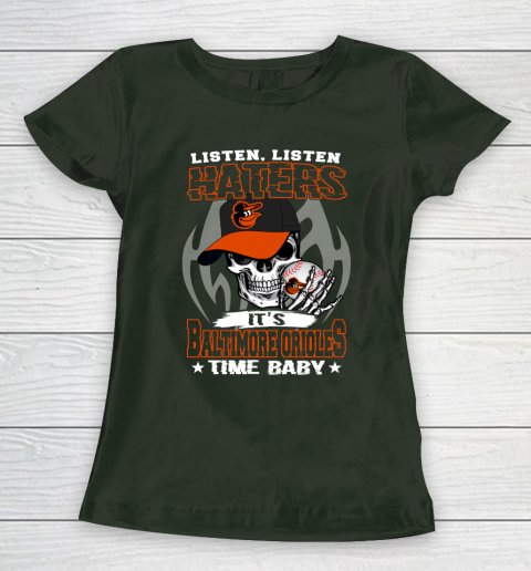 Listen Haters It is ORIOLES Time Baby MLB Women's T-Shirt 4