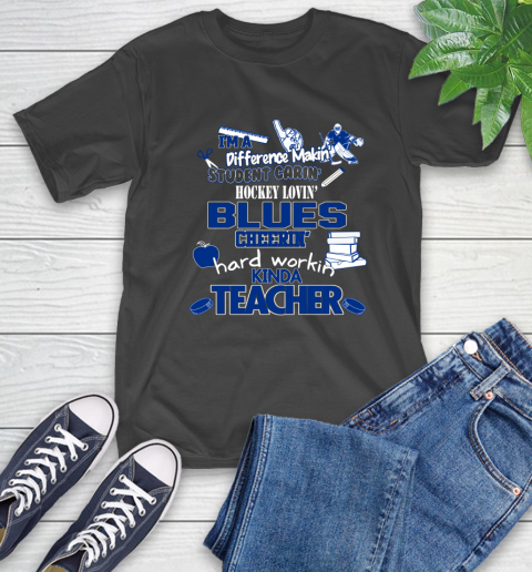 St.Louis Blues NHL I'm A Difference Making Student Caring Hockey Loving Kinda Teacher T-Shirt