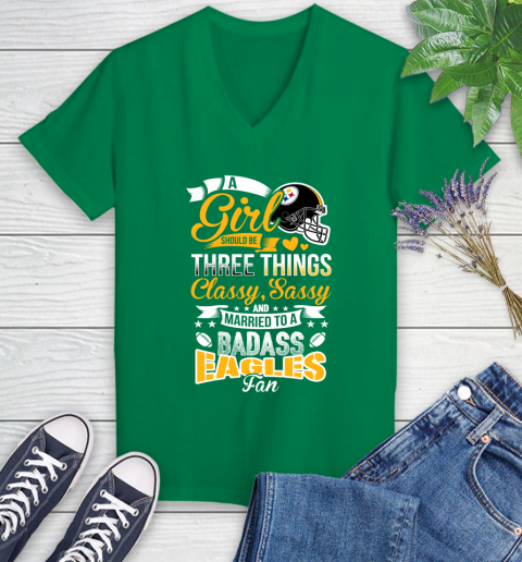 Pittsburgh Steelers NFL Football A Girl Should Be Three Things Classy Sassy And A Be Badass Fan Women's V-Neck T-Shirt 5