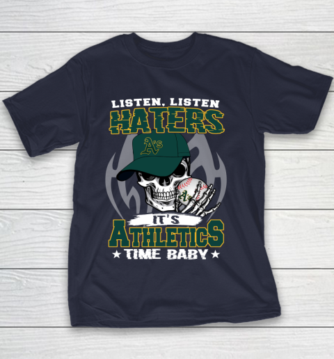Listen Haters It is ATHLETICS Time Baby MLB Youth T-Shirt 2