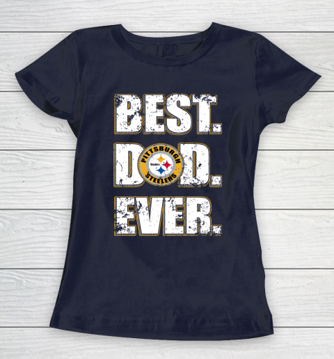 NFL Pittsburgh Steelers Football Best Dad Ever Family Shirt (1) Women's T-Shirt 2