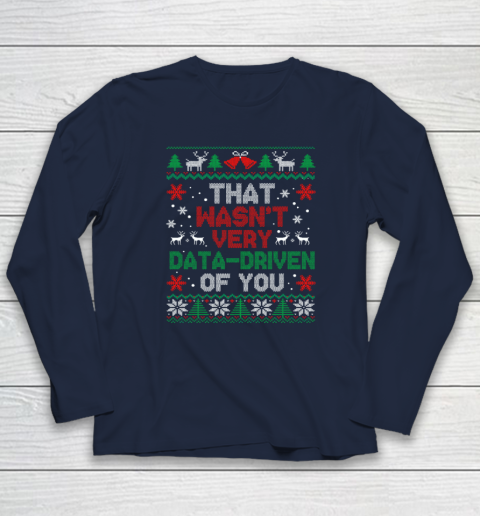 That Wasn't Very Data Driven of You Christmas Xmas Pajamas Ugly Long Sleeve T-Shirt 2