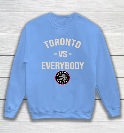 Toronto Raptors Vs Everybody Sweatshirt 8