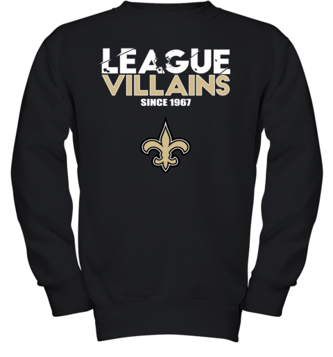 NFL League Villains Since 1967 New Orleans Saints Youth Sweatshirt