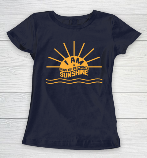 I am a Ray of fucking Sunshine Women's T-Shirt 2