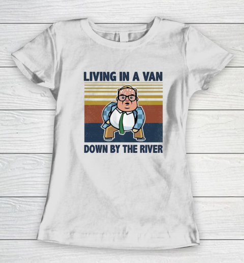 Matt Foley Living In A Van Down By The River Women's T-Shirt