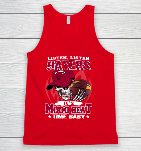 Listen Haters It is HEAT Time Baby NBA Tank Top 5