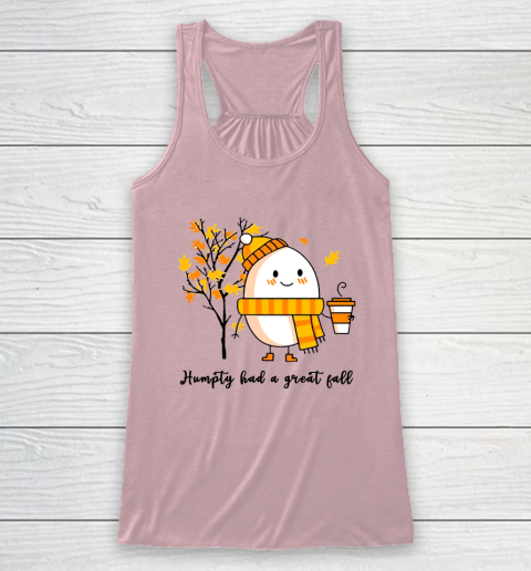 Humpty Dumpty Had A Great Fall Racerback Tank 5