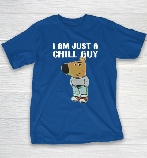 Chill Guy Shirt I Am Just A Chill Guy Youth T-Shirt 6