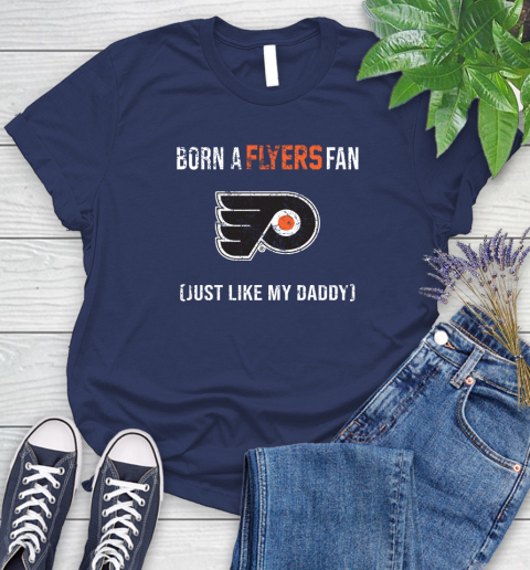 NHL Philadelphia Flyers Hockey Loyal Fan Just Like My Daddy Shirt Women's T-Shirt 12