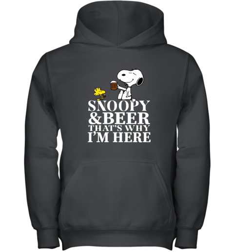 Snoopy And Beer That's Why I'm Here Youth Hoodie