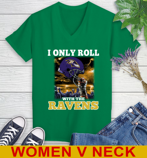 Baltimore Ravens NFL Football I Only Roll With My Team Sports Women's V-Neck T-Shirt 5