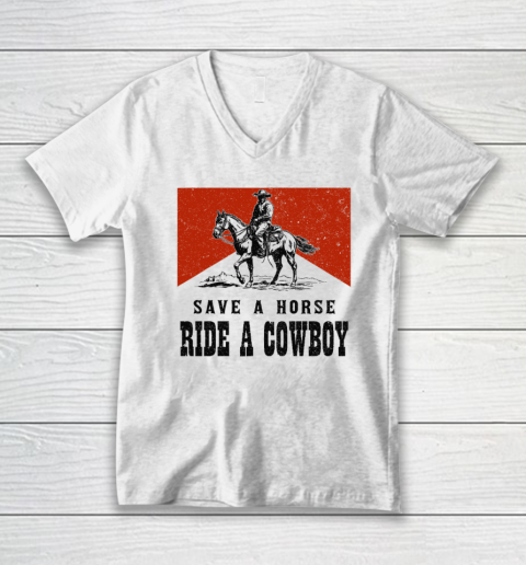 Save A Horse Ride A Cowboy V-Neck T-Shirt