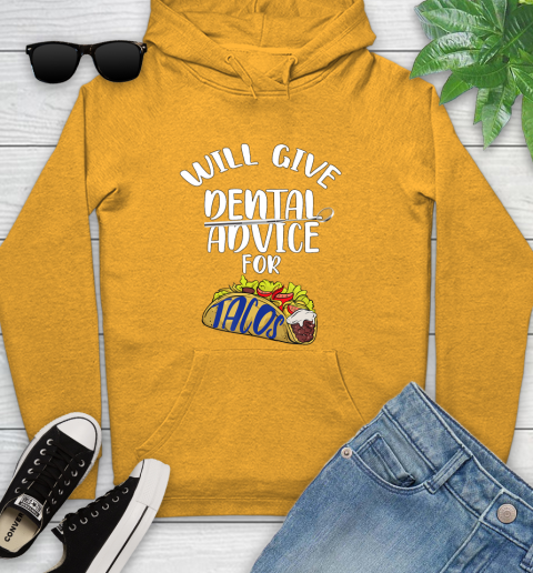 Nurse Shirt Will Give Dental Advice For Tacos Funny Dentist Gift T Shirt Youth Hoodie - Image 3