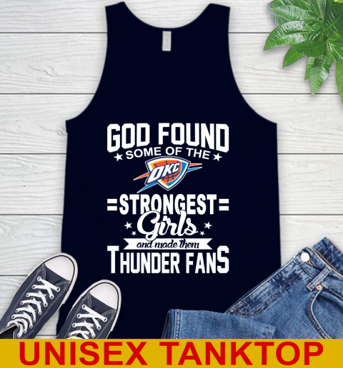 Oklahoma City Thunder NBA Basketball God Found Some Of The Strongest Girls Adoring Fans Tank Top 2