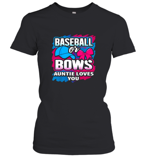 Baseball Or Bows Auntie Loves You Gender Reveal Pink Or Blue Women's T-Shirt