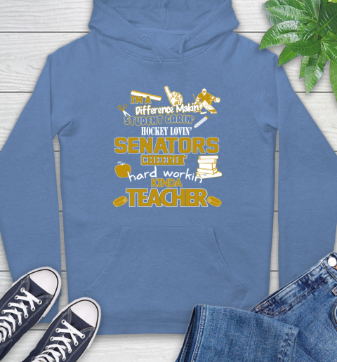 Ottawa Senators NHL I'm A Difference Making Student Caring Hockey Loving Kinda Teacher Hoodie 11