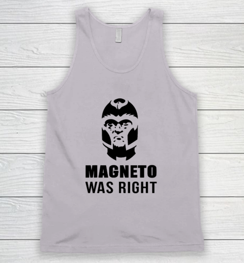 Magneto Was Right Funny Tank Top 2
